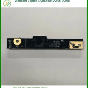 Webcam Laptop Dynabook AZ45 AZ65 Chính Hãng, Lắp Đặt Tận Nơi