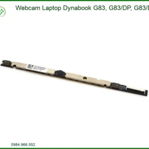 Webcam Laptop Dynabook G83, G83/dp, G83/dn Chính Hãng - Trung Tâm Thay Thế Tphcm