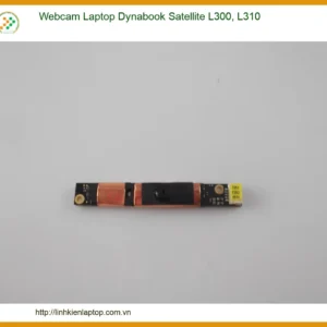 Webcam Laptop Dynabook Satellite L300, L310 - Trung Tâm Thay Lấy Liền Uy Tín