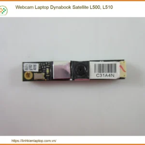 Webcam Laptop Dynabook Satellite L500, L510 Zin - Trung Tâm Thay Thế Tphcm