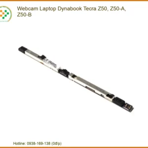 Webcam Laptop Dynabook Tecra Z50, Z50-A, Z50-B - Dịch vụ thay lấy ngay TPHCM