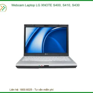 Webcam Laptop Lg Xnote S400, S410, S430 Chính Hãng - Trung Tâm Thay Thế Uy Tín Tphcm