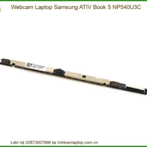 Webcam Laptop Samsung ATIV Book 5 NP540U3C Chính Hãng, Lắp Đặt Tận Nơi Nhanh Chóng