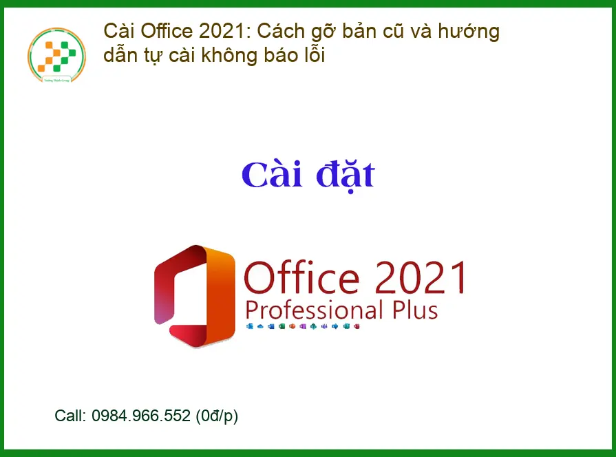 Thủ thuật Cài Office 2021: Gỡ bản cũ, tự cài không lỗi - Hướng dẫn chi tiết