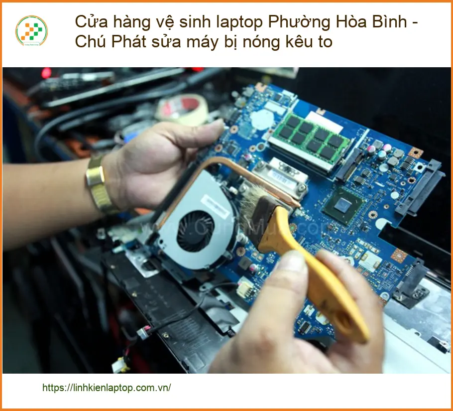 Vệ sinh laptop Phường Hòa Bình - Sửa máy nóng kêu to lấy liền