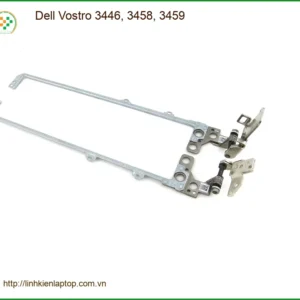 Bản lề Laptop DELL Dell Vostro 3446, 3458, 3459 - Thay Lấy Liền TPHCM