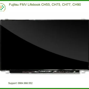 Màn hình Laptop Fujitsu CH55 CH75 CH77 CH90 - Thay Nhanh HCM | Giá Rẻ Hôm Nay