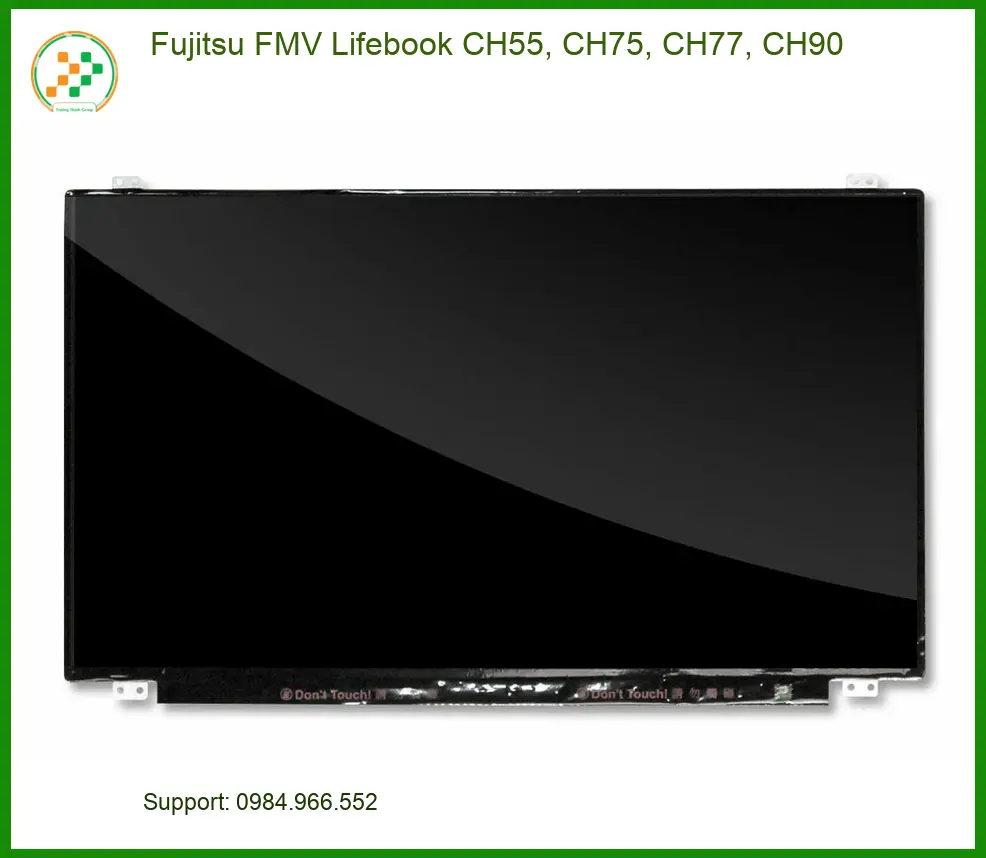 Màn hình Laptop Fujitsu CH55 CH75 CH77 CH90 - Thay Nhanh HCM | Giá Rẻ Hôm Nay
