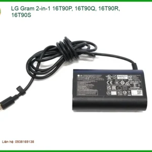 Sạc LG Gram 16T90P, 16T90Q, 16T90R, 16T90S - Cửa Hàng Uy Tín Gần Đây