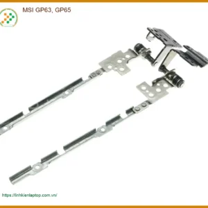 Bản lề Laptop MSI GP63, GP65 - Thay Lấy Liền Tại Trung Tâm TPHCM