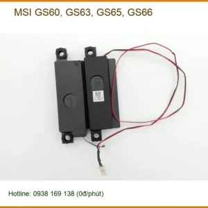 Loa Laptop MSI GS60 GS63 GS65 GS66 - Thay Nhanh Tại Trung Tâm TPHCM