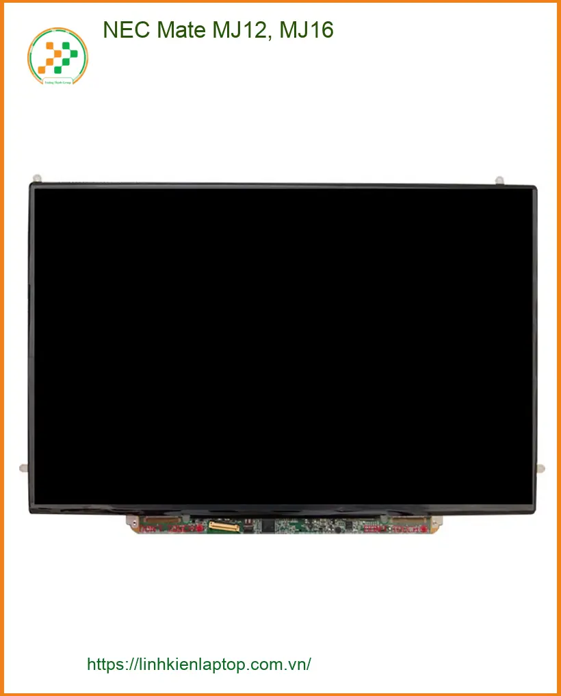 Màn hình Laptop Nec MJ12 MJ16 - Thay Nhanh TPHCM Giá Rẻ Lấy Liền