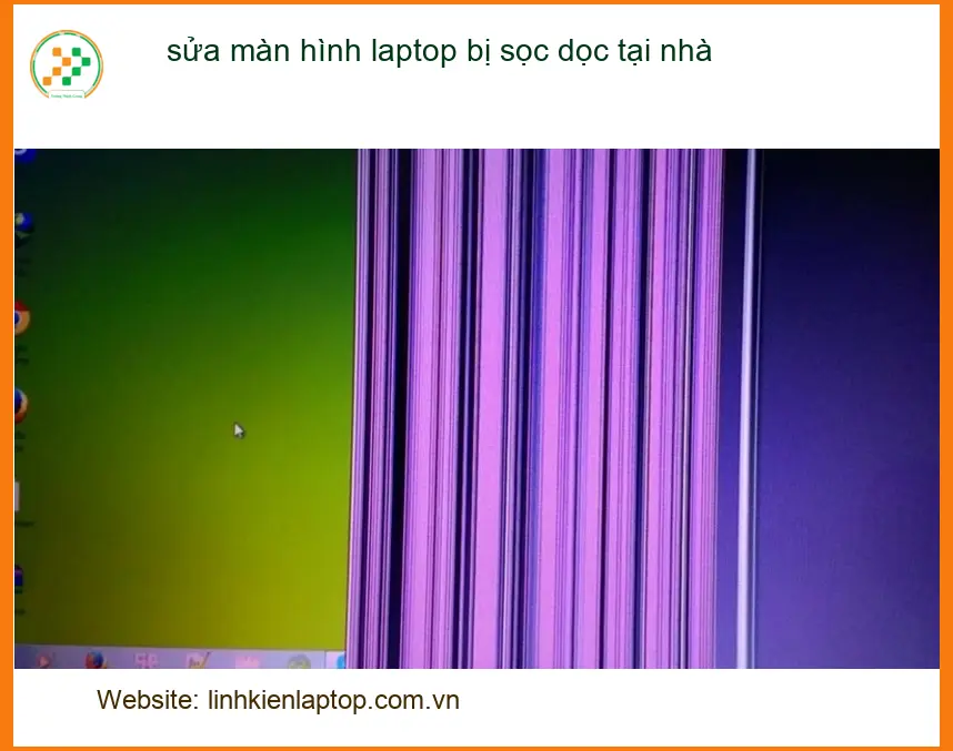 Sửa Laptop sửa màn hình laptop bị sọc dọc tại nhà - Thợ xử lý nhanh TPHCM