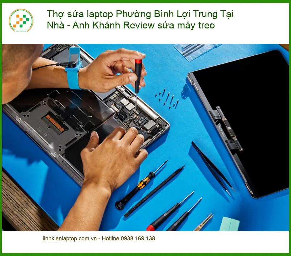Thợ sửa laptop Phường Bình Lợi Trung tại nhà máy treo - Dịch vụ khắc phục tận nơi lấy liền