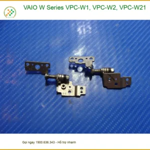 Bản lề Laptop VAIO W Series - Sửa Lấy Ngay Giá Rẻ Gần Đây