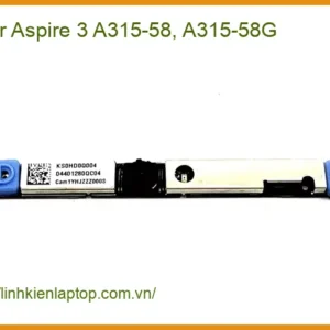 Webcam Laptop Acer Aspire 3 A315-58 - Thay Lắp Tận Nơi TPHCM Nhanh Chóng
