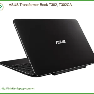 Vỏ Laptop ASUS T302/T302CA - Thay Nhanh - Lấy Liền Tại TPHCM