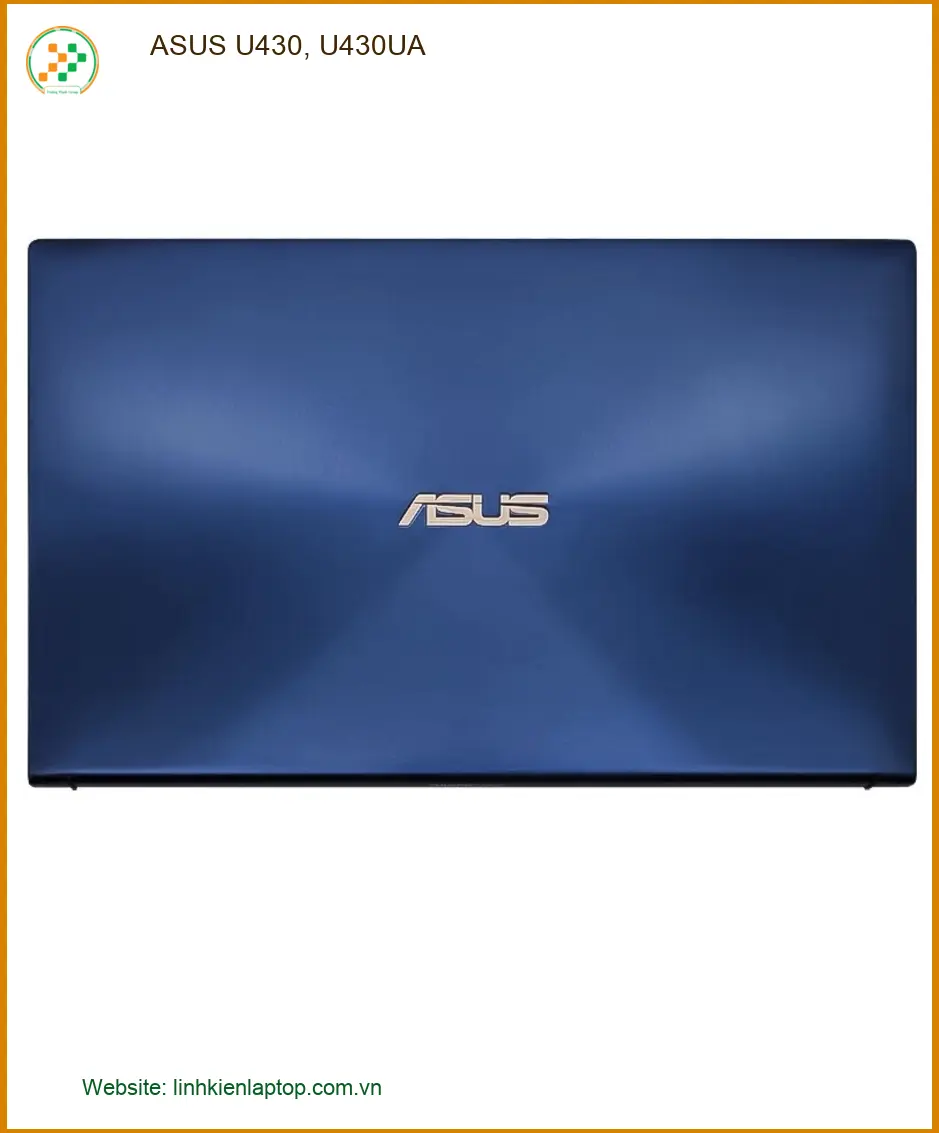 Vỏ Laptop ASUS U430, U430UA - Thay Lấy Liền, Giá Rẻ TPHCM
