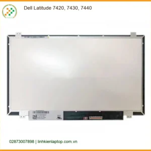 Màn hình Laptop Dell Latitude 7420 7430 7440 - Thay Lấy Ngay TPHCM