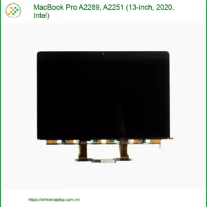 Màn hình Laptop APPLE MacBook Pro A2289, A2251 - Thay Lấy Liền | Giá Rẻ TPHCM