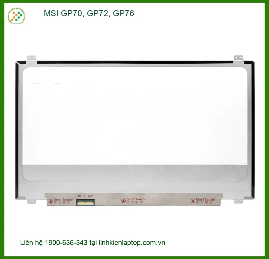 Màn Hình Laptop MSI GP70 GP72 GP76 - Thay Lấy Liền Giá Rẻ TPHCM