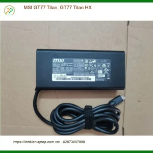 Sạc Laptop MSI GT77 Titan - Thay Nhanh Tại Trung Tâm TPHCM