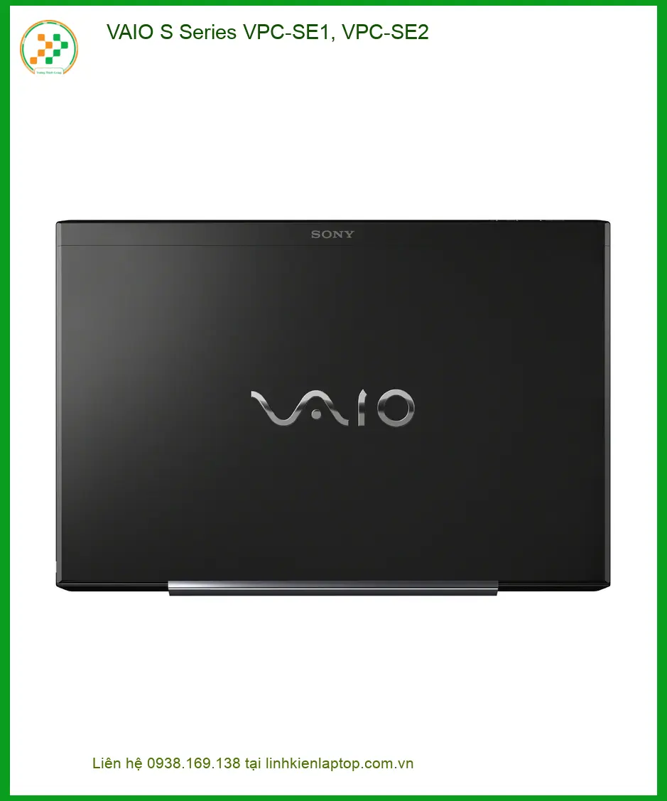 Vỏ Laptop VAIO S Series VPC-SE1, VPC-SE2 - Thay Vỏ Mới Lấy Liền