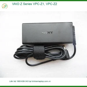 Sạc Laptop VAIO Z Series - Có Sẵn Tại Shop | Giao Tận Nơi TPHCM