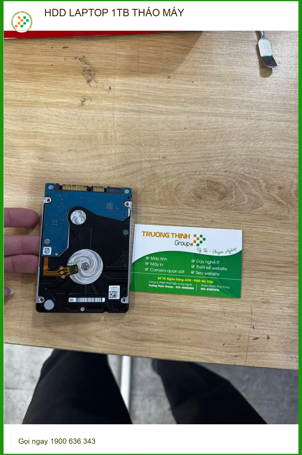Chú Tấn kinh doanh cần tìm - Nơi bán HDD Laptop 1TB tháo máy Quận 10 ảnh thực tế 2