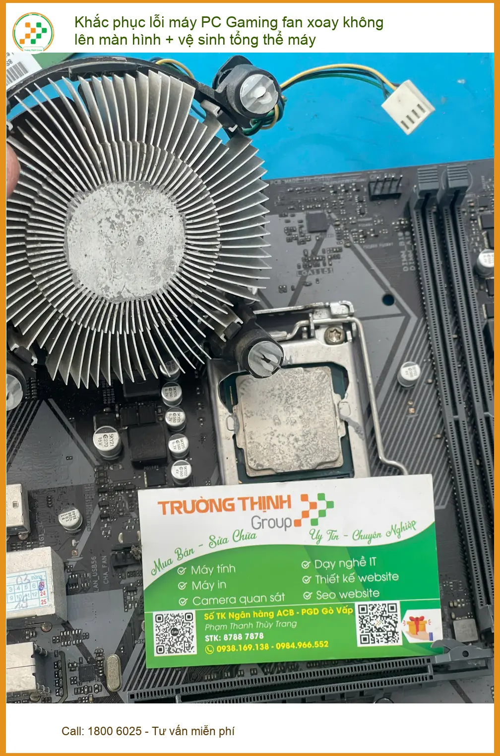 Chú Đức kỹ sư sửa PC Gaming lỗi màn hình, vệ sinh máy Quận Phú Nhuận ảnh thực tế 1