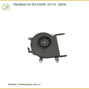 Quạt Laptop APPLE MacBook Air M3 A3240, A3114 - Thay Lấy Liền TPHCM - Giá Rẻ Uy Tín