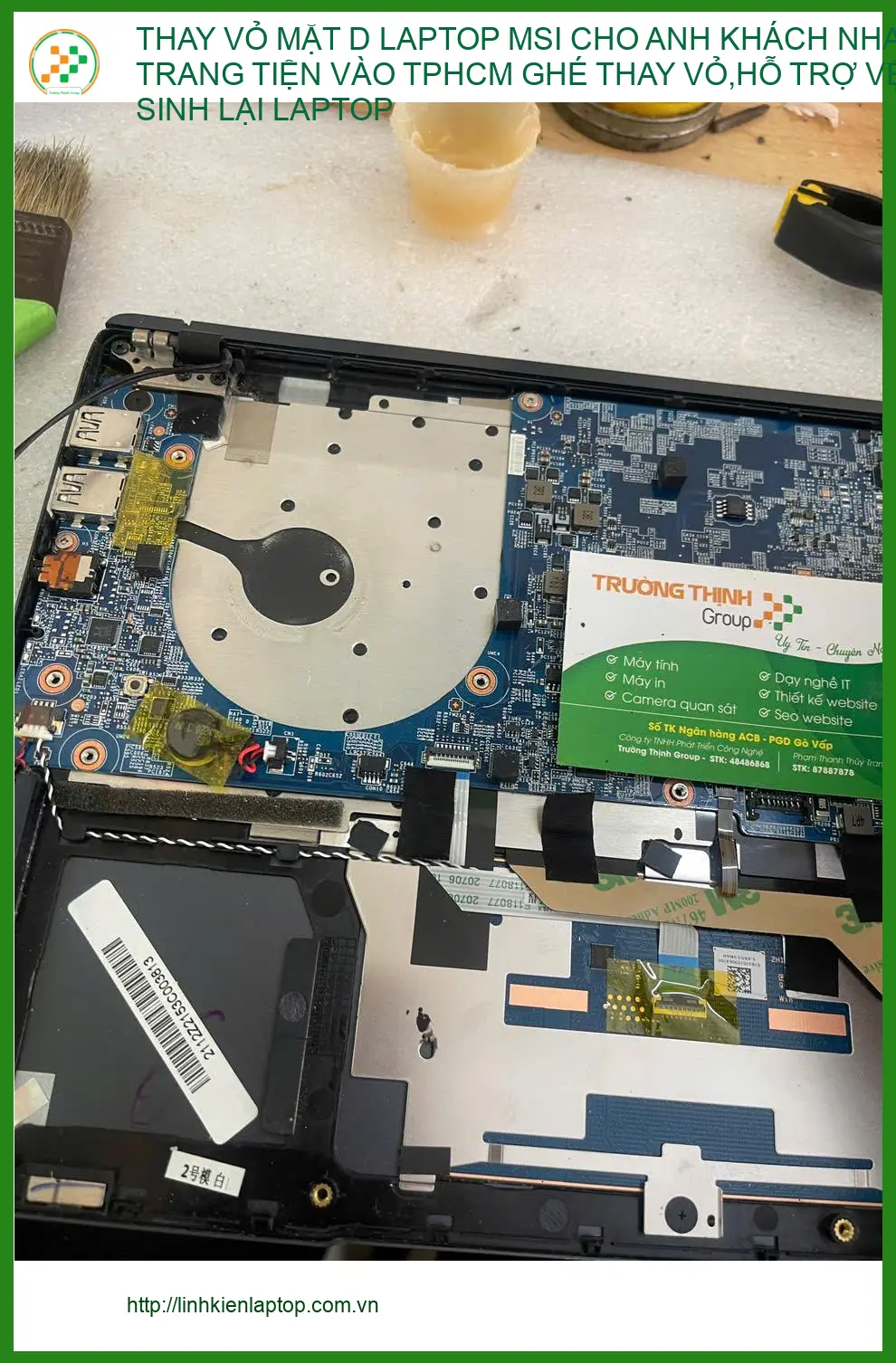 Chỗ thay vỏ laptop MSI tại TPHCM - Chú Long từ Đà Lạt ghé thay vỏ, vệ sinh ảnh thực tế 1