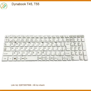 Bàn phím Laptop Dynabook T45, T55 - Sửa Chữa Nhanh, Giá Tốt Ngay Quận Trung Tâm TPHCM