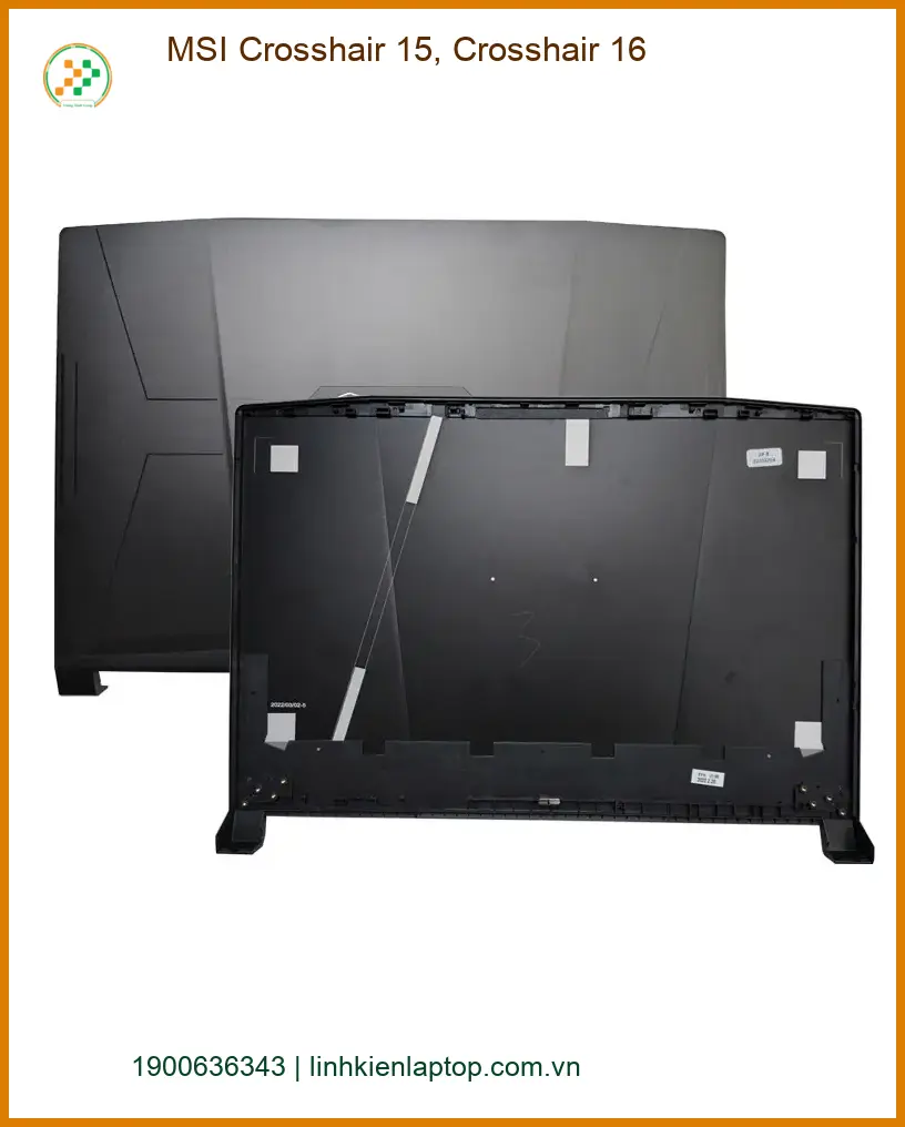 Vỏ Laptop MSI Crosshair 15, 16 - Sửa Chữa Nhanh Giá Rẻ TPHCM