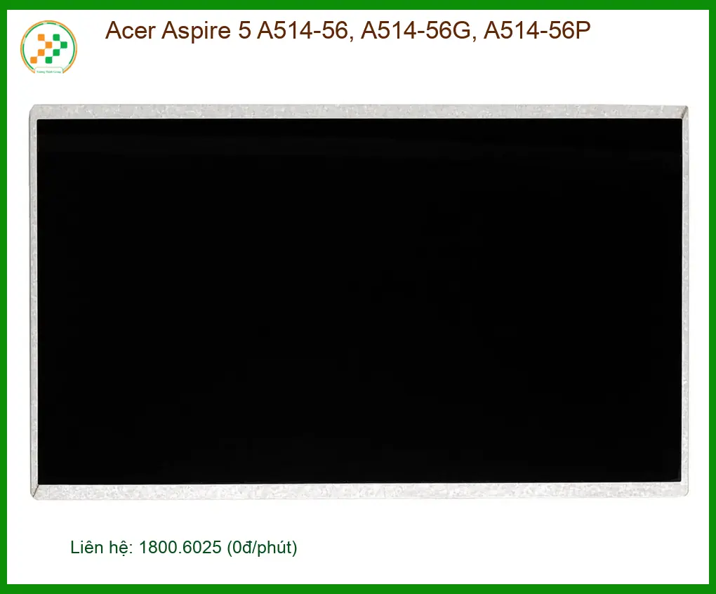 Màn hình Laptop ACER Aspire 5 A514-56 - Thay Lấy Liền TPHCM | Giá Rẻ