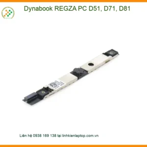 Webcam Laptop Dynabook REGZA PC D51 D71 D81 - Sửa Nhanh Quận 10 Giá Tốt