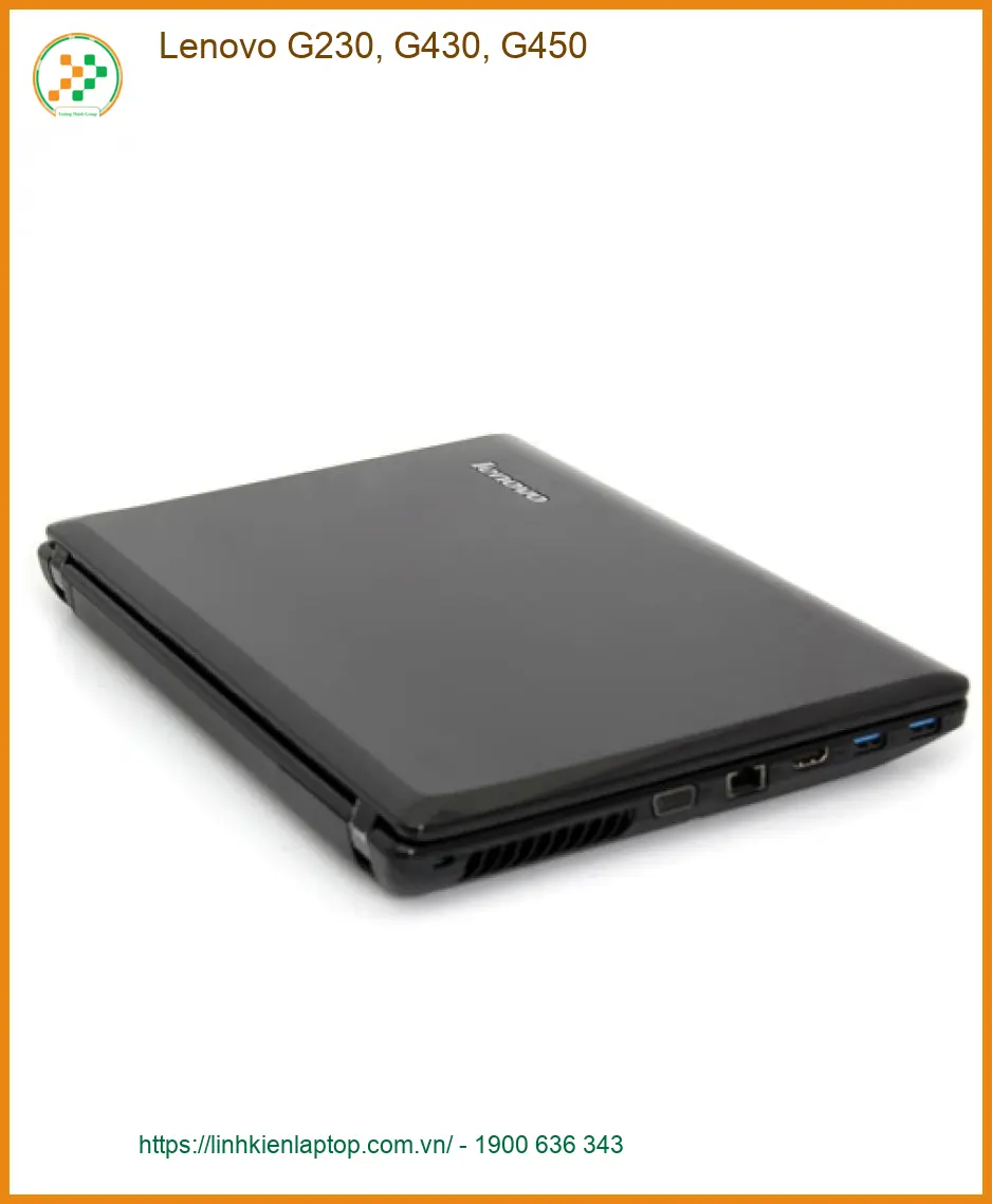 Vỏ Laptop LENOVO G230, G430, G450 - Thay Mới Tại TPHCM | Lấy Ngay