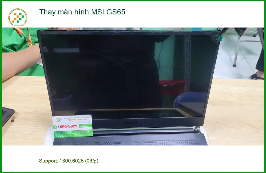 Anh Khôi tìm Cửa hàng thay màn hình MSI GS65 Quận Bình Tân uy tín - Review ảnh thực tế 1